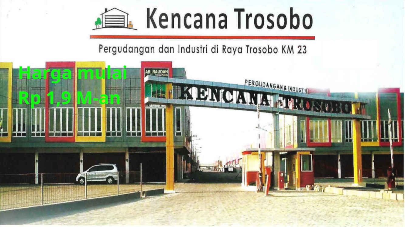 Jual Gudang Sidoarjo Kencana Trosobo Jl. Raya Trosobo KM 23 Sidoarjo Sidoarjo, Harga Murah dan Terjangkau