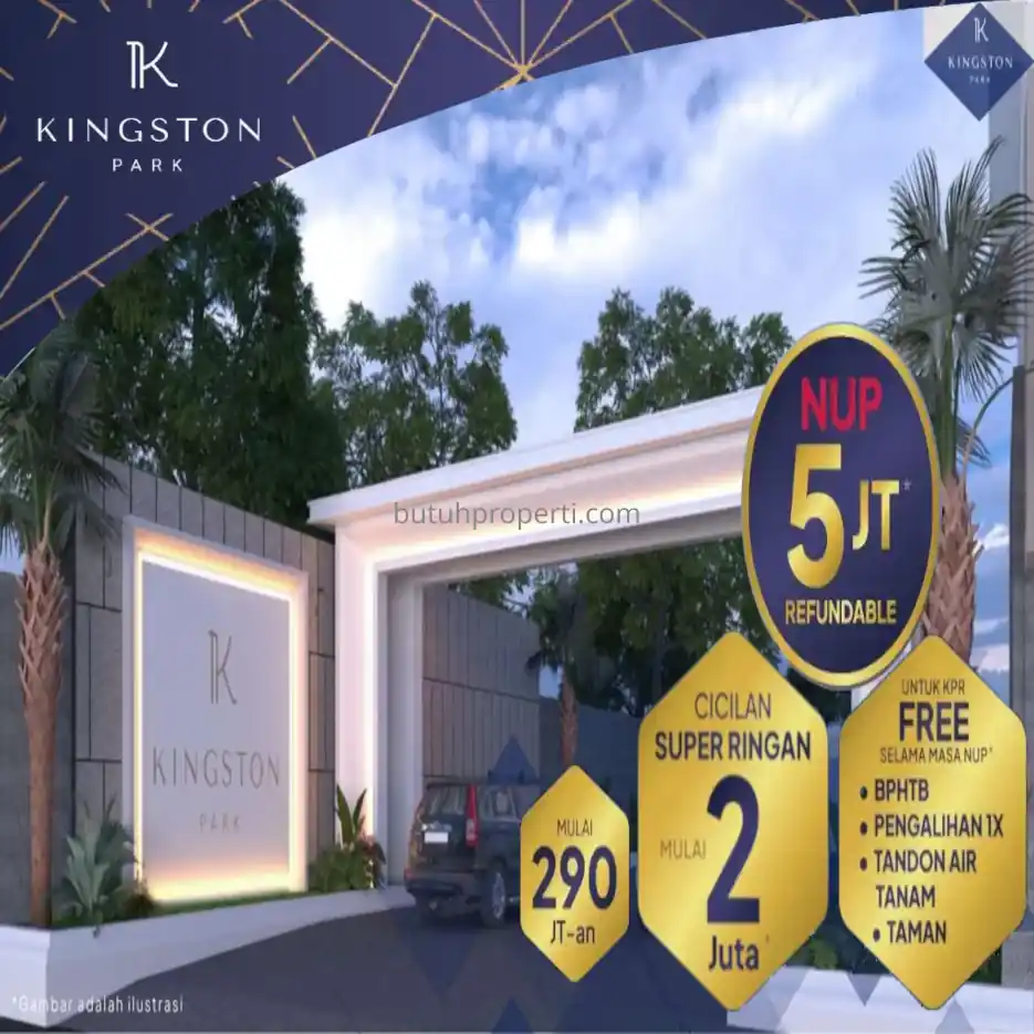 Promo Kingston Park harga 290Jt-an Cicilan 2Jt-an per bulan dan NUP Rp5Jt